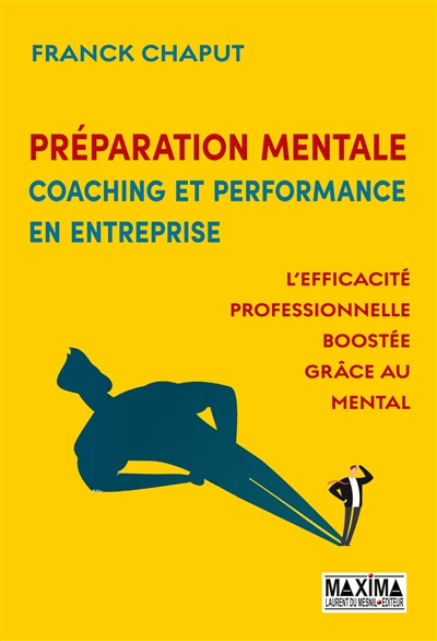 Préparation mentale, coaching et performance en entreprise : l'efficacité professionnelle boostée grâce au mental