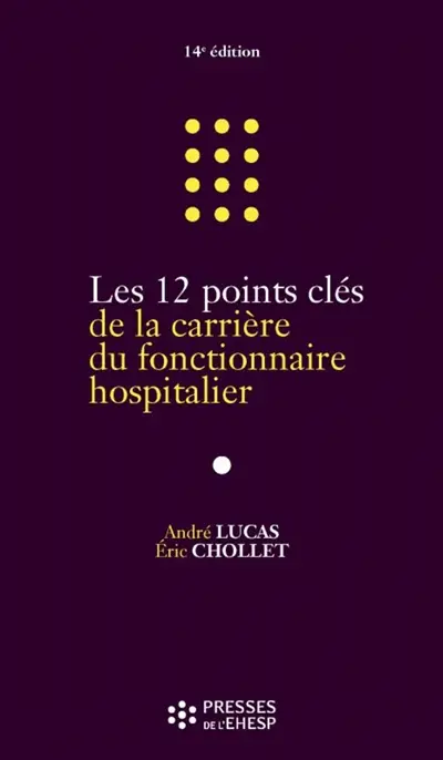 Les 12 points clés de la carrière du fonctionnaire hospitalier