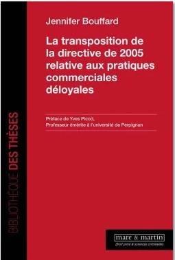 La transposition de la directive de 2005 relative aux pratiques commerciales déloyales