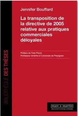 La transposition de la directive de 2005 relative aux pratiques commerciales déloyales