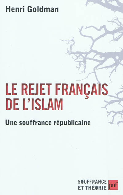 Le rejet français de l'islam : une souffrance républicaine