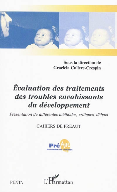 Evaluation des traitements des troubles envahissants du développement : présentation de différentes méthodes, critiques, débats