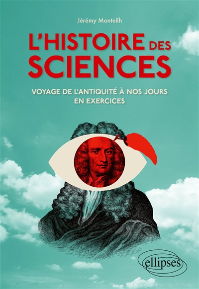 L'histoire des sciences : voyage de l'Antiquité à nos jours en exercices