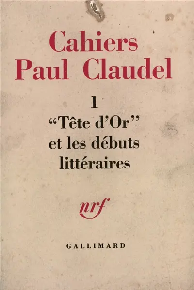 Tête d'or et les débuts littéraires