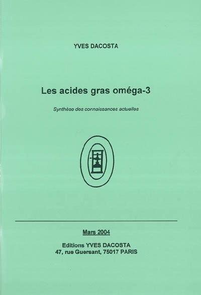 Les acides gras oméga-3 : synthèse des connaissances actuelles : 843 références bibliographiques