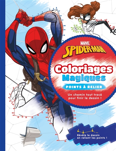 Spider-Man : coloriages magiques, points à relier : un chemin tout tracé pour finir le dessin !
