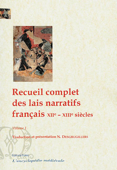 Recueil complet des lais narratifs français : XIIe-XIIIe siècles. Vol. 1. A-G