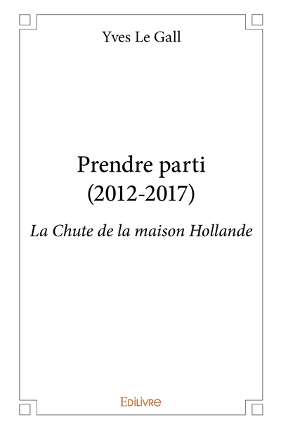 Prendre parti (2012 2017) :...
