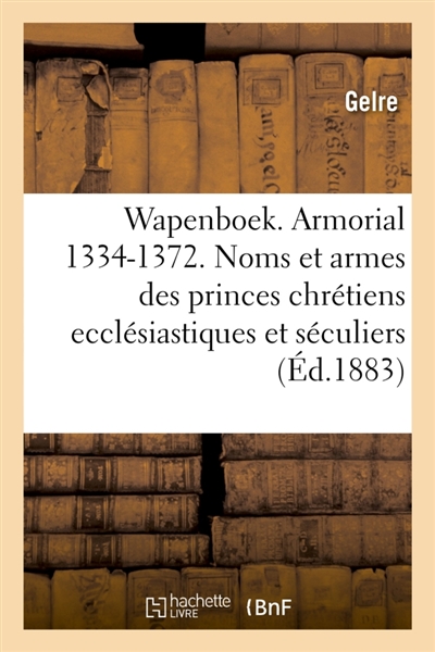 Wapenboek ou Armorial,...