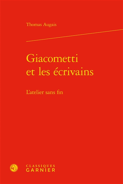 Giacometti et les écrivains : l'atelier sans fin
