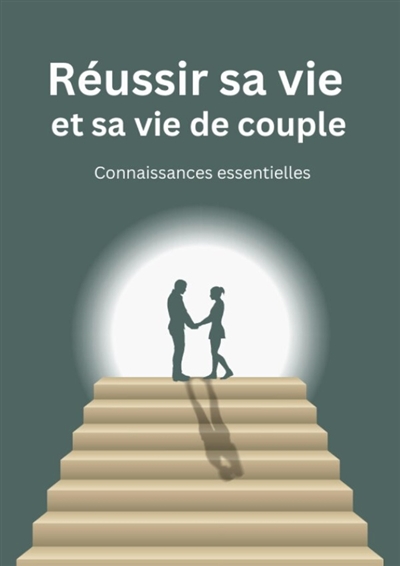 Réussir sa vie et sa vie de...