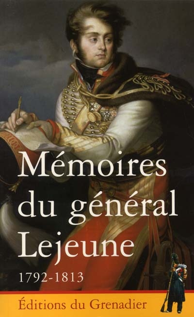 Mémoires du général Lejeune, 1792-1813