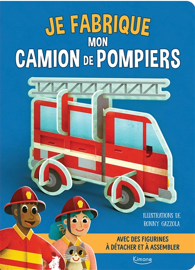 Je fabrique mon camion de pompiers : avec des figurines à détacher et à assembler