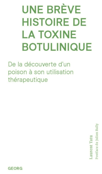 une brève histoire de la toxine botulinique : de la découverte d'un poison à son utilisation thérapeutique