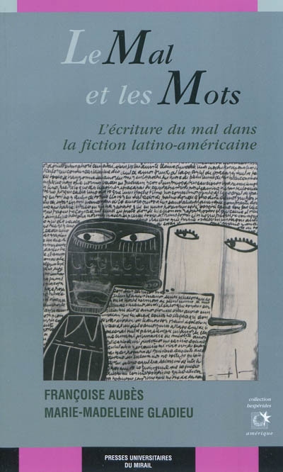 Le mal et les mots : l'écriture du mal dans la fiction latino-américaine