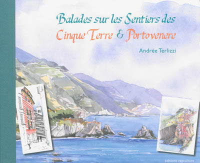 Balades sur les sentiers des Cinque Terre & Portovenere