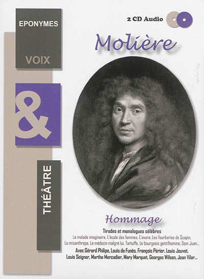 Molière : hommage : tirades et monologues célèbres
