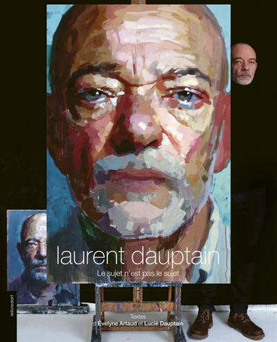 Laurent Dauptain : le sujet n'est pas le sujet