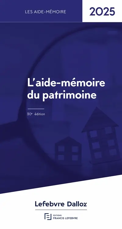 L'aide-mémoire du patrimoine : 2025
