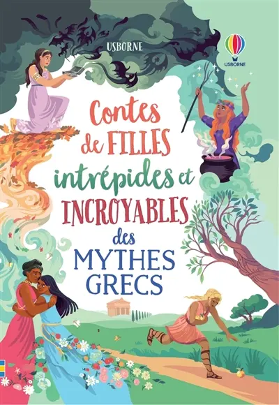 Contes de filles intrépides et incroyables des mythes grecs Contes de filles intrépides et incroyables des mythes grecs