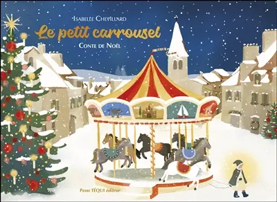 Le petit carrousel : conte de Noël
