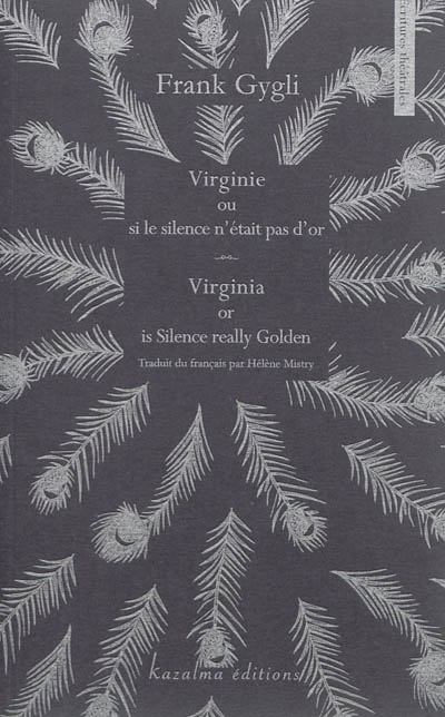 Virginie ou Si le silence n'était pas d'or. Virginia or Is silence really golden