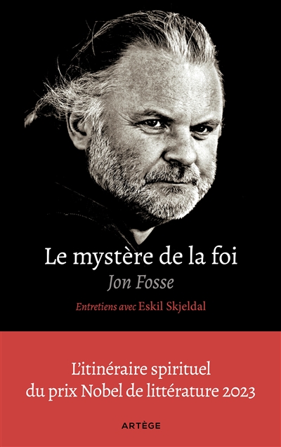 Le mystère de la foi : entretiens avec Eskil Skjeldal