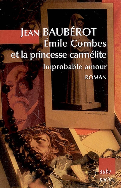 Emile Combes et la princesse carmélite : improbable amour