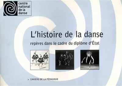 L'histoire de la danse : repères dans le cadre du dipôme d'Etat