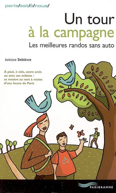 Un tour à la campagne : les meilleures rando sans auto