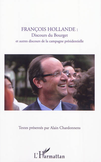 Discours du Bourget : et autres discours de la campagne présidentielle