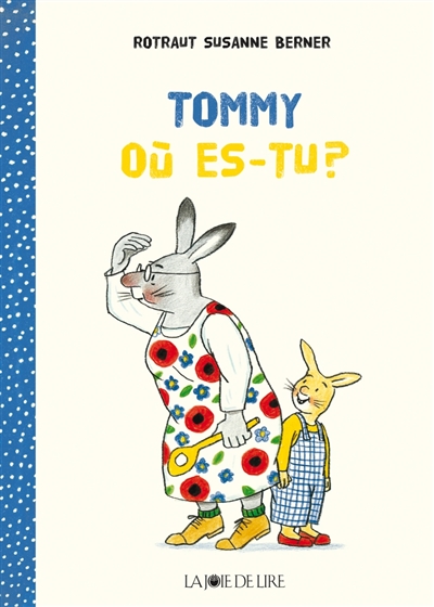 Tommy. Où es-tu ? - Rotraut Susanne Berner