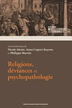 Religions, déviances et psychopathologie Religions, déviances et psychopathologie