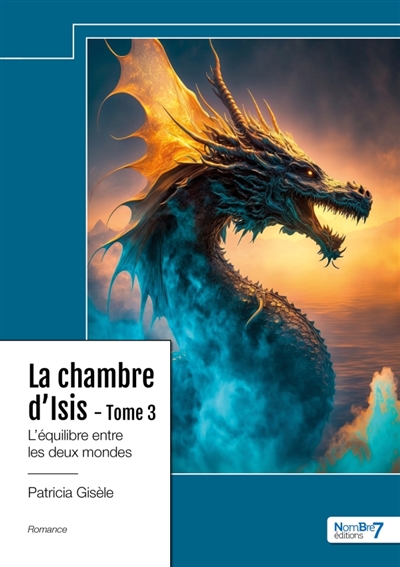 La chambre d'Isis : Tome 3 : L'équilibre entre les deux mondes
