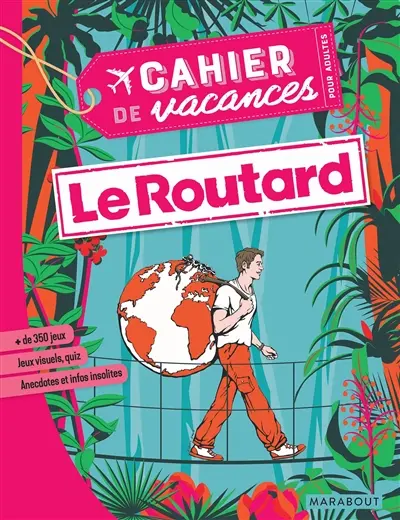 Le Routard : cahier de vacances pour adultes