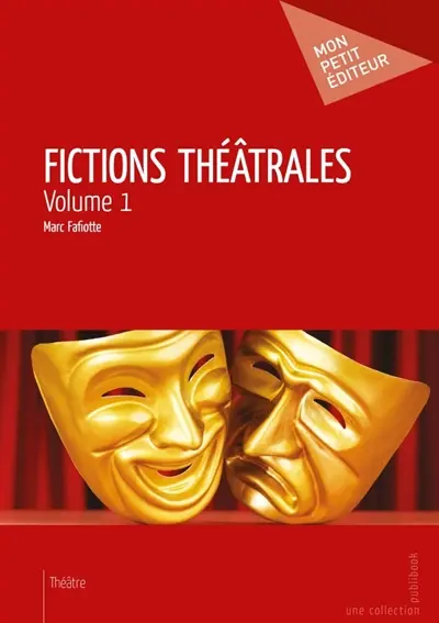 Fictions théâtrales : Tome 1
