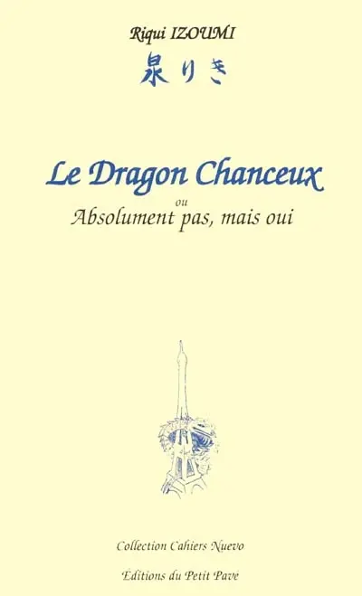 Le dragon chanceux ou Absolument pas, mais oui