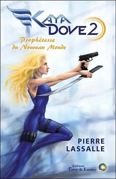 Kaya Dove. Vol. 2. Prophétesse du nouveau monde : deuxième saison