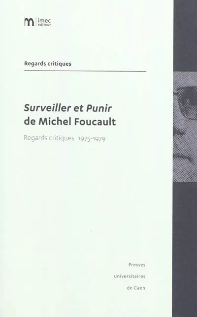 Surveiller et punir de Michel Foucault : regards critiques 1975-1979