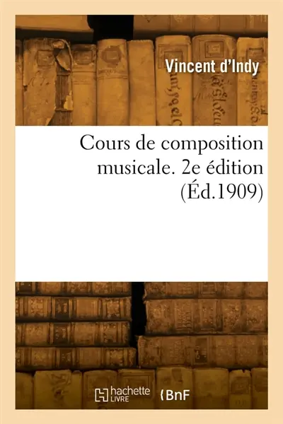 Cours de composition musicale. 2e édition
