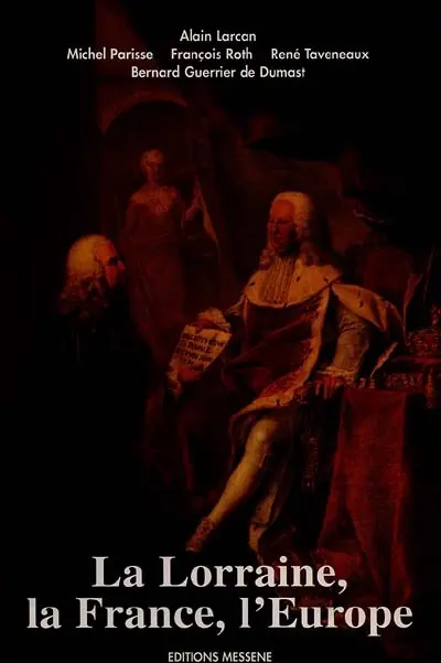 La Lorraine, La France, l'Europe