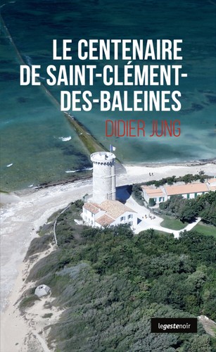 Le centenaire de Saint-Clément-des-Baleines