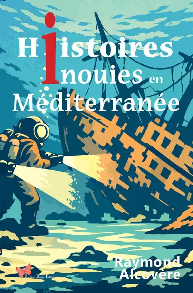 Histoires inouïes en Méditerranée