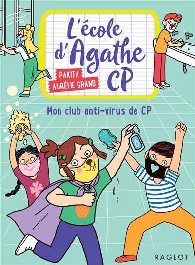 L'école d'Agathe CP. Vol. 18. Mon club anti-virus de CP