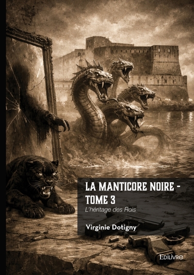 La manticore noire : Tome 3...