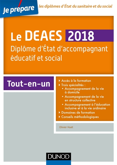 Le DEAES : diplôme d'Etat d'accompagnant éducatif et social, 2018 : tout-en-un