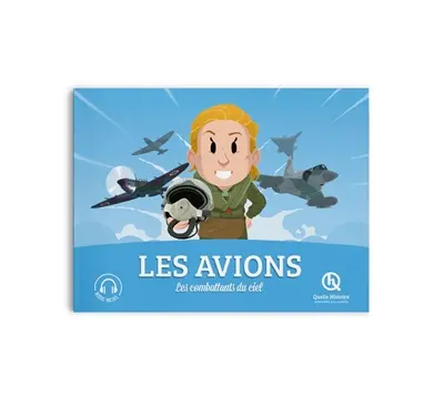 Les avions : les combattants du ciel