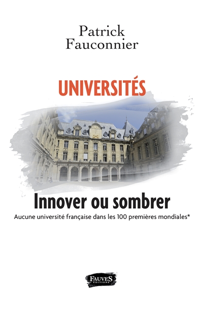 Universités, innover ou sombrer : aucune université française dans les 100 premières mondiales