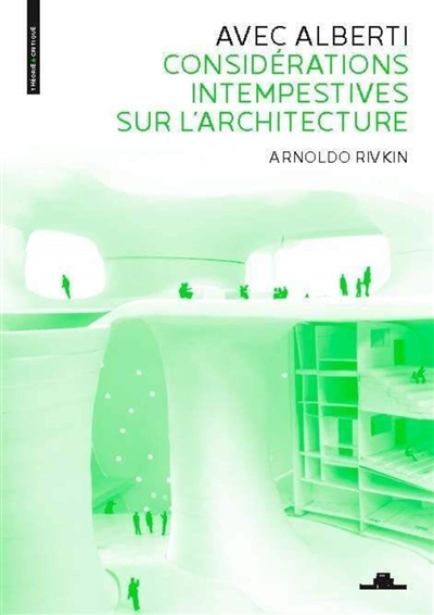 Avec Alberti : considérations intempestives sur l'architecture