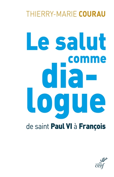 Le salut comme dia-logue : de saint Paul VI à François